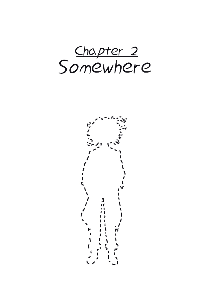 Chapter 2: Somewhere